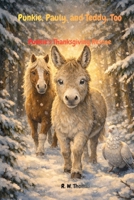 Punkie, Pauly, and Teddy, Too: Punkie's Thanksgiving Rescue B0GRT87K3W Book Cover