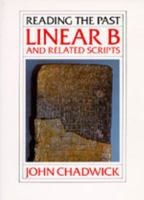 Linear B and Related Scripts (Reading the Past, Vol. 1) 0520060199 Book Cover