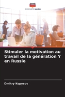Stimuler la motivation au travail de la génération Y en Russie (French Edition) B0CK3Q8S95 Book Cover