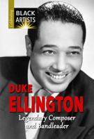 Duke Ellington: Legendary Composer and Bandleader 1978503563 Book Cover