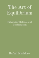 The Art of Equilibrium: Enhancing Balance and Coordination 8196668929 Book Cover