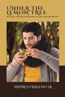 Under the Lemon Tree: a Family Recipe of Jealousy, Lies, and Betrayal B0B2TNL8DS Book Cover