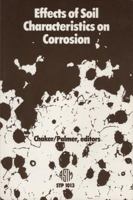 Effects of Soil Characteristics on Corrosion (Astm Special Technical Publication// Stp) 0803111894 Book Cover