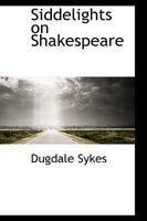Sidelights on Shakespeare 111059805X Book Cover