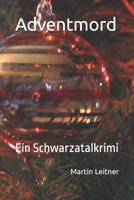 Adventmord: Ein Schwarzatalkrimi B0BHKZFQ22 Book Cover