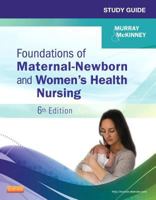 Foundations of Maternal-Newborn and Women's Health Nursing, Study Guide 1455737488 Book Cover