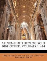 Allgemeine theologische Bibliothek. Dreizehnter Band 1143714083 Book Cover