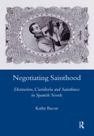 Negotiating Sainthood 0367604140 Book Cover