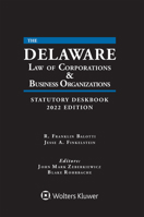 Delaware Law of Corporations & Business Organizations Statutory Deskbook: 2022 Edition 1543836399 Book Cover
