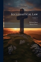 The Ecclesiastical Law, Volume 4 1144515912 Book Cover