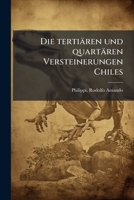 Die tertiären und quartären Versteinerungen Chiles 1176116797 Book Cover