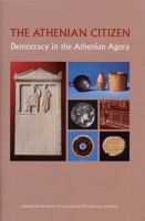 The Athenian Citizen: Democracy in the Athenian Agora (Agora Picture Books) (Agora Picture Books) 0876616422 Book Cover