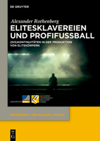Elitesklavereien und Profifußball (German Edition) 3111381226 Book Cover