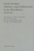 Gro-Berliner Arbeiter- Und Soldatenrate in Der Revolution 1918/19 3050030615 Book Cover