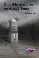 El diablo se aburre en Alzada Santa 8493951773 Book Cover