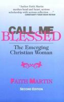 Call Me Blessed: The Emerging Christian Woman 0802803024 Book Cover