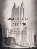 Grand Hotels of the Jazz Age: The Architecture of Schultze & Weaver 156898555X Book Cover