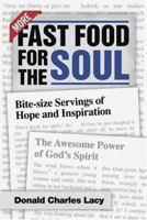 More Fast Food for the Soul: Bite-size Servings of Hope and Inspiration 1577363914 Book Cover