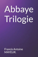 Abbaye Trilogie B0C7F5C9CV Book Cover