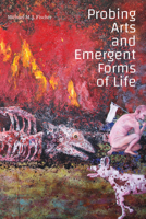 Probing Arts and Emergent Forms of Life 1478019778 Book Cover