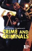 Crime and Criminals: Opposing Viewpoints 0737722231 Book Cover