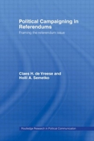 Political Campaigning in Referendums: Framing the Referendum Issue 0415411327 Book Cover