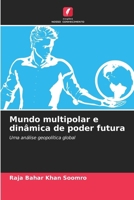 Mundo multipolar e dinâmica de poder futura (Portuguese Edition) 6208550874 Book Cover