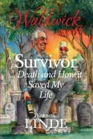 Survivor: Death and How it Saved My Life (Waldwick) B0F95W1XPC Book Cover