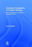 [Common Complaints in Couple Therapy] [Author: Lachkar, Joan] [June, 2014] B00XWR8VR2 Book Cover