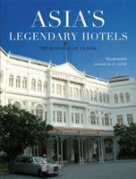 Asia's Legendary Hotels: The Romance of Travel 079460174X Book Cover