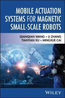 Mobile Actuation Systems for Magnetic Small-scale Robots 139435651X Book Cover