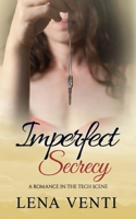 Imperfect Secrecy: A romance in the tech scene B096TW85V7 Book Cover