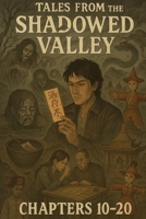 Tales from the Shadowed Valley (10-20) B0FGGT1RB1 Book Cover