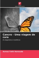 Cancro - Uma viagem de cura (Portuguese Edition) 6208165237 Book Cover