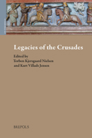 The Legacy of the Crusades : History and Memory: Proceedings of the Ninth Quadrennial Conference of the Society for the Study of the Crusades and the Latin East - Vol. 2 2503587887 Book Cover