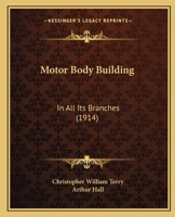 Motor Body-Building in All Its Branches; 1166981843 Book Cover