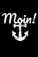 Moin!: liniertes Notizbuch A5 mit einem Anker f�r die norddeutsche Heimat 1706260504 Book Cover