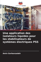 Une application des isolateurs liquides pour les stabilisateurs de systèmes électriques PSS (French Edition) 6206924483 Book Cover