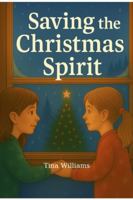 Saving the Christmas Spirit B0G43MCMQC Book Cover