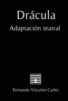 Dracula (Adaptacion Teatral) 1548130885 Book Cover