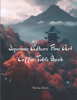 Japanese Culture Fine Art Coffee Table Book B0C2SG66YK Book Cover