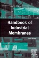 Handbook of Industrial Membranes 1856172333 Book Cover