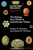 The Missing Two-Thirds of Evolutionary Theory (Elements in the Philosophy of Biology) 1108716687 Book Cover