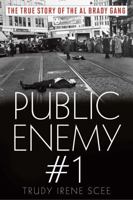 Public Enemy Number One: The True Story of the Brady Gang 1608935116 Book Cover
