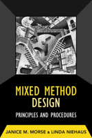 Mixed Method Design: Principles and Procedures 1598742981 Book Cover