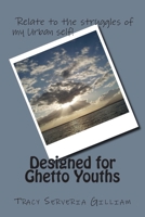 Designed for Ghetto Youths 151682024X Book Cover