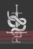 Snake and Sword 1519209924 Book Cover