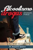 Alcoolismo e drogas: Orientacoes Praticas 1987590902 Book Cover