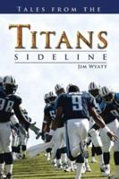 Tales From the Titans Sideline 1582616183 Book Cover