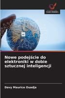 Nowe podejscie do elektroniki w dobie sztucznej inteligencji (Polish Edition) 6630193709 Book Cover